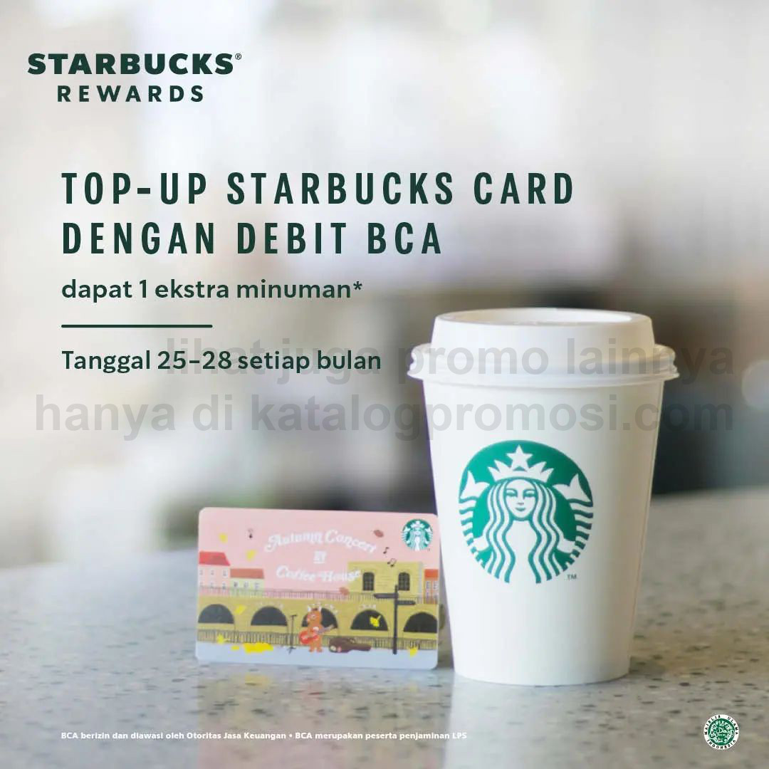 Promo STARBUCKS top up Starbucks Card-mu dengan DEBIT BCA* dapat GRATIS 1 MINUMAN
