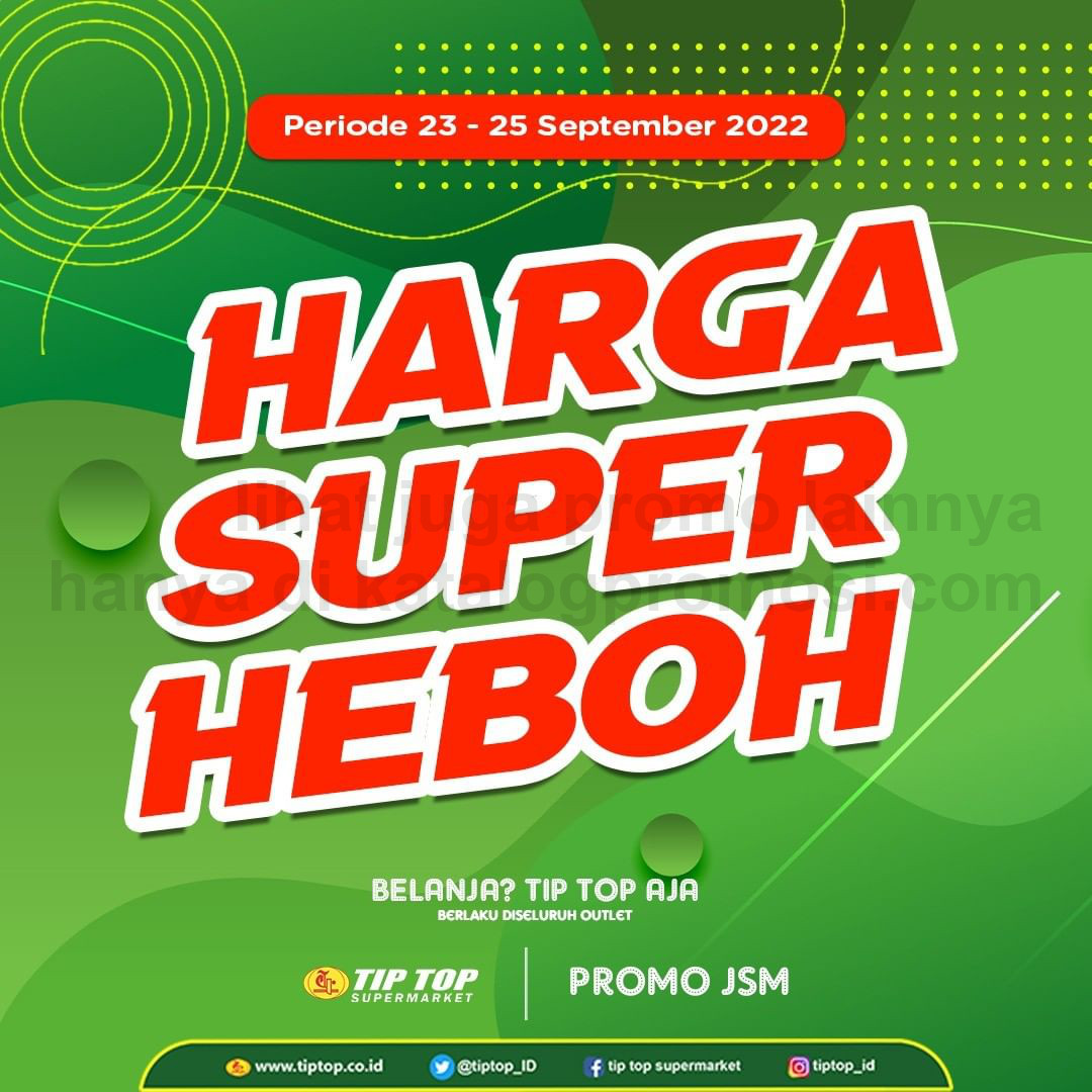 Katalog TIP TOP Pasar Swalayan Promo Weekend Periode 23-25 SEPTEMBER 2022