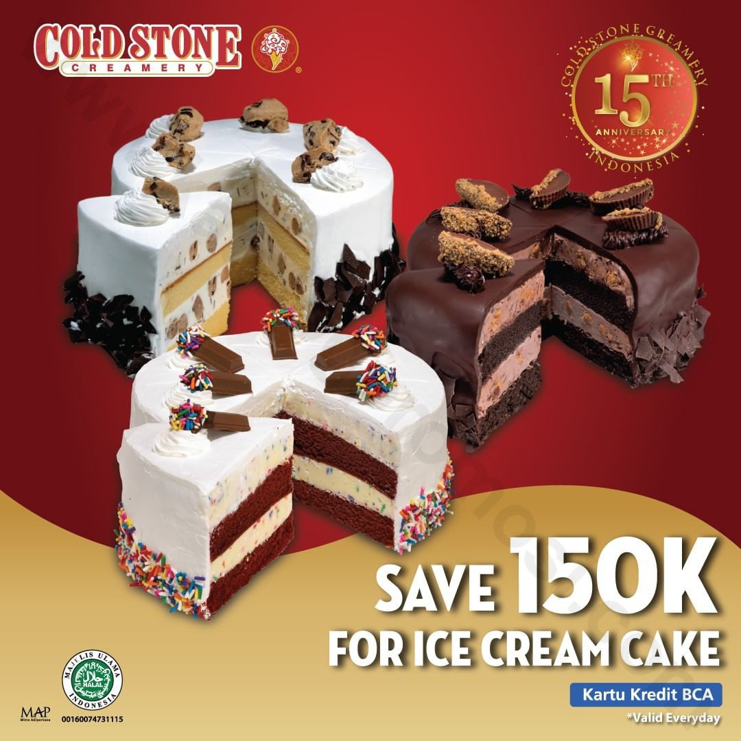 COLD STONE Promo 15th ANNIVERSARY Hemat 150K untuk Ice Cream Cake