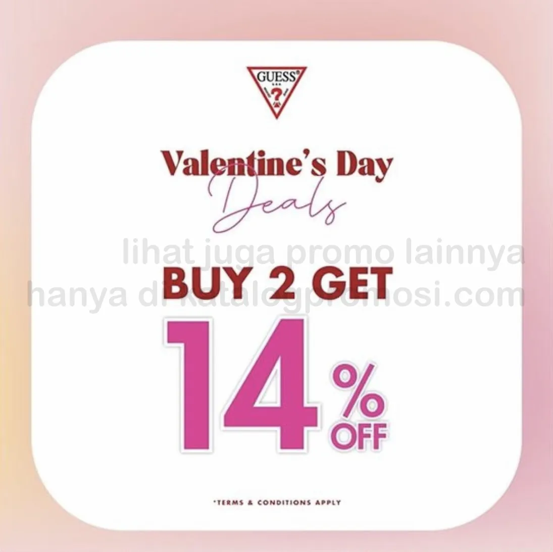 Promo GUESS VALENTINE'S DAY DEALS - BUY 2 GET 14% OFF
