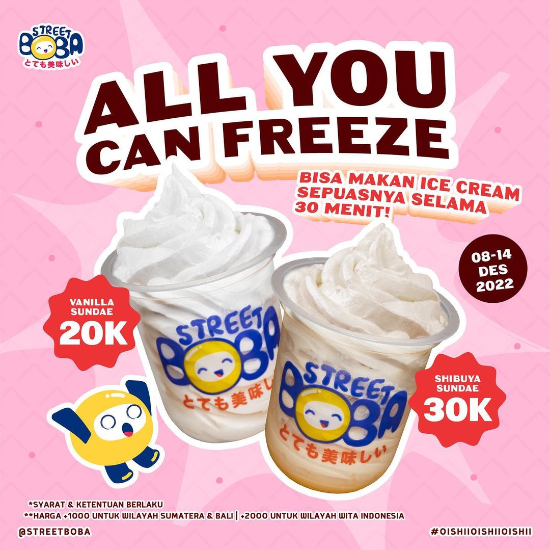 BARU! ALL YOU CAN FREEZE di STREET BOBA - Makan Ice Cream sepuasnya tanggal 08-14 DEsember 2022