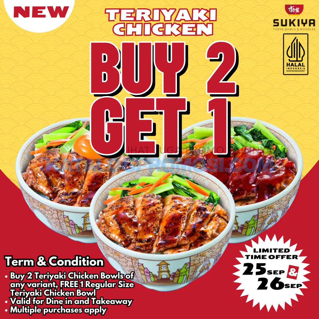 Promo Sukiya Tokyo Bowls & Noodles BUY 2 GET 1 untuk menu Teriyaki Chicken Bowl!!