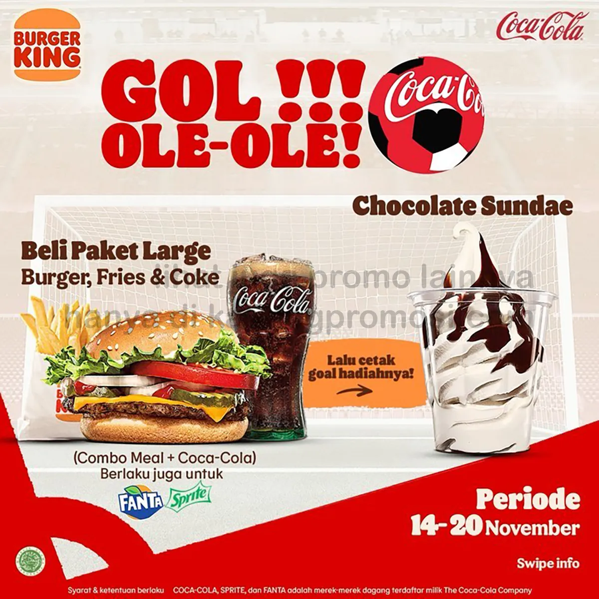 PROMO BURGER KING GOL! OLE-OLE! Beli Paket Large + Coca Cola GRATIS CHOCOLATE SUNDAE
