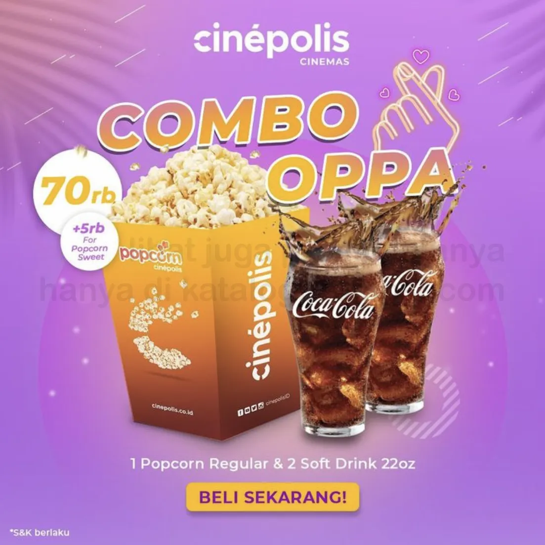 Promo CINEPOLIS COMBO OPPA - PAKET 1 Regular Popcorn Salty dan 2 Soft Drinks 22oz cuma Rp. 70RIBU