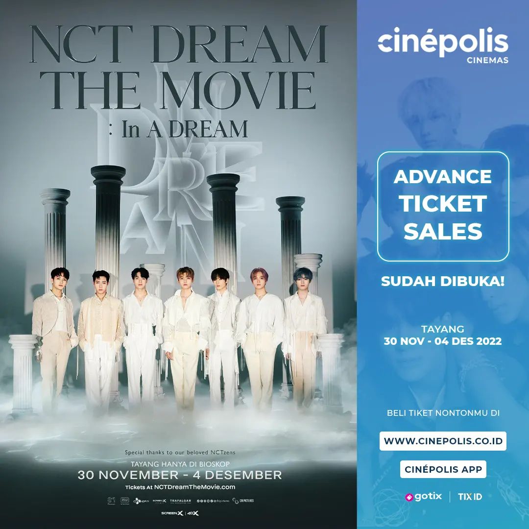 Promo CINEPOLIS NCT DREAM THE MOVIE: In A DREAM ADVANCE TICKET SALE mulai tanggal 07 November 2022