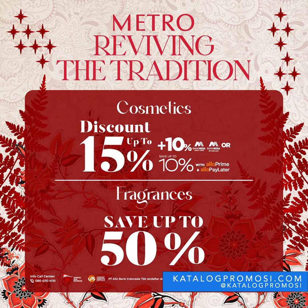 Promo METRO DEPARTMENT STORE - Get Discount Up To 15%* For Cosmetic + 10%* And Fragrance Save Up To 50%