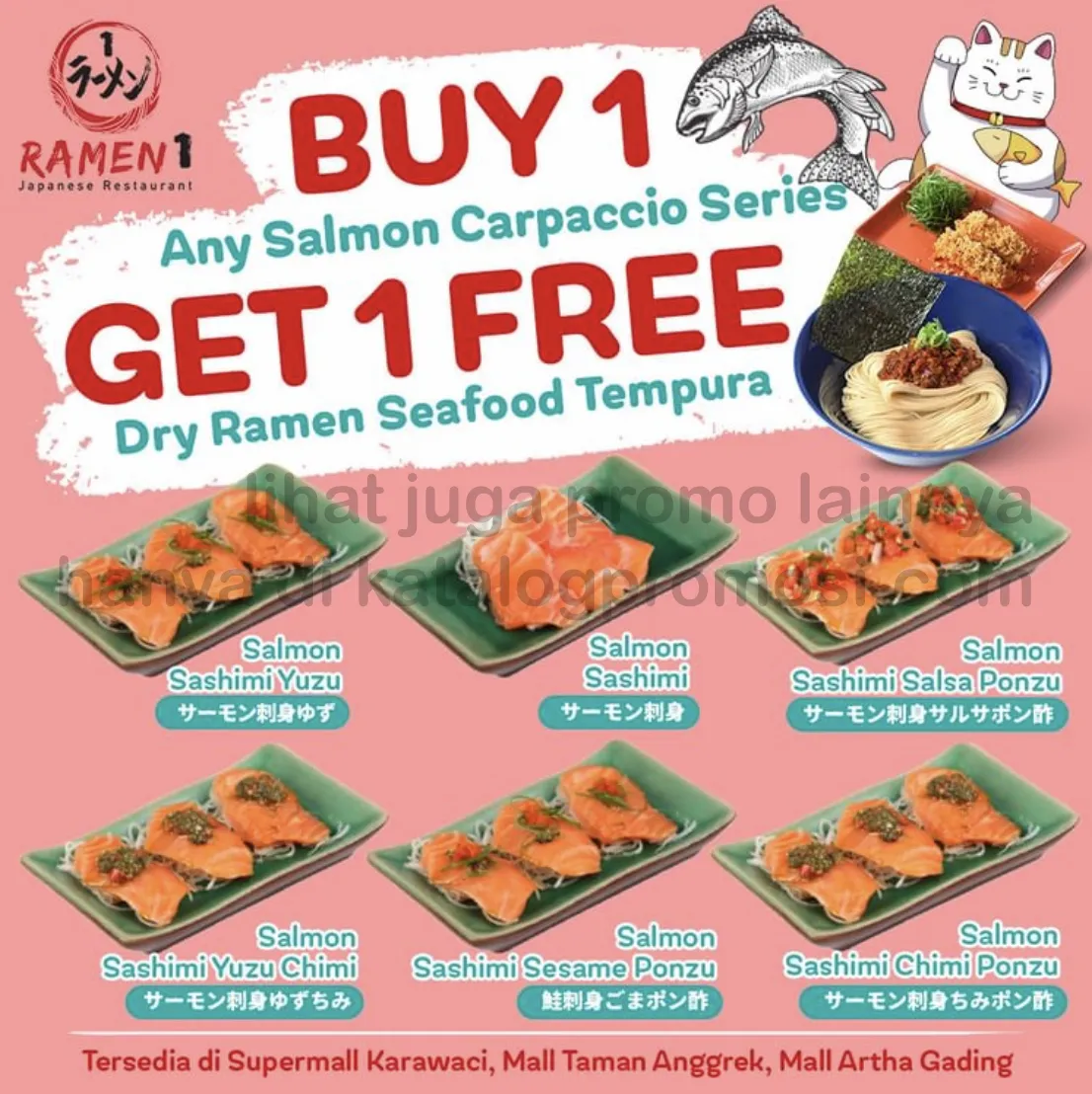 Ramen 1 Promo Buy 1 Any Salmon Carpaccio Series Get 1 Free Dry Ramen*