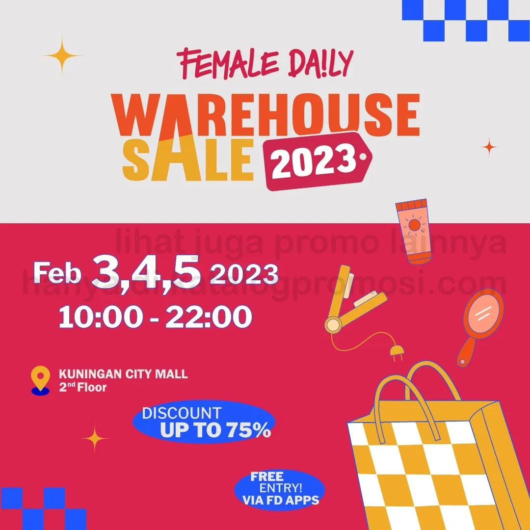 Female Daily Warehouse Sale 2023 di KUNINGAN CITY - DISKON hingga 75%