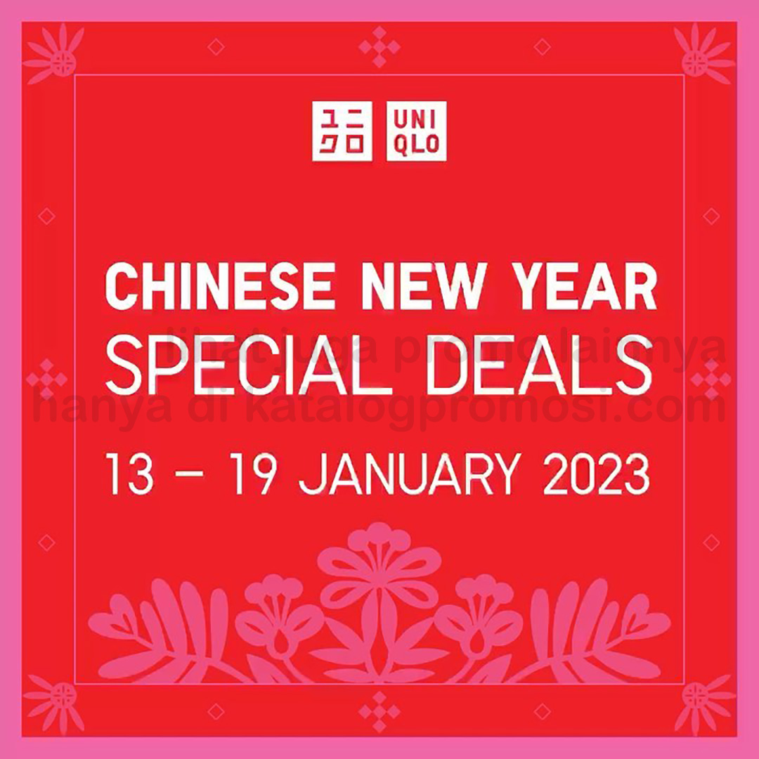 UNIQLO CHINESE NEW YEAR SPECIAL DEALS periode 13-19 JANUARI 2023