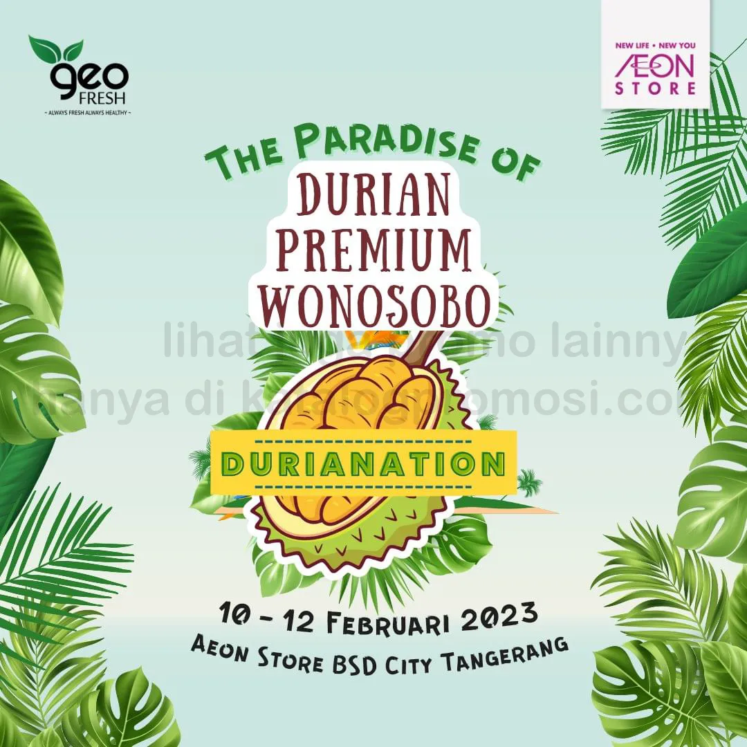 PROMO AEON STORE BSD CITY DURIANATION - The Paradise of DURIAN PREMIUM WONOSOBO 