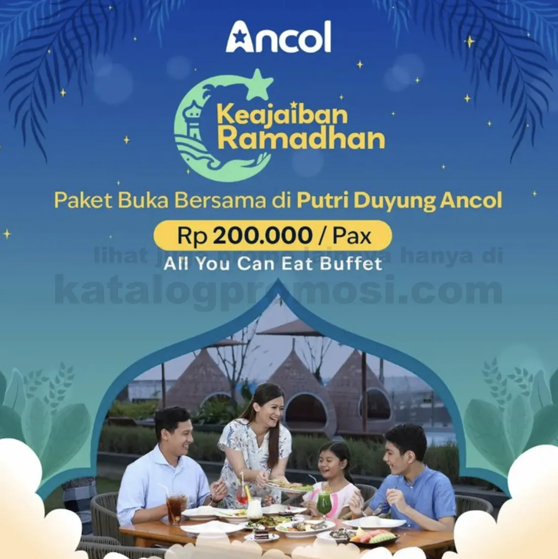 Promo ANCOL TAMAN IMPIAN - Paket Buka Bersama All You Can Eat di PUTRI DUYUNG cuma Rp. 200.000 per pax
