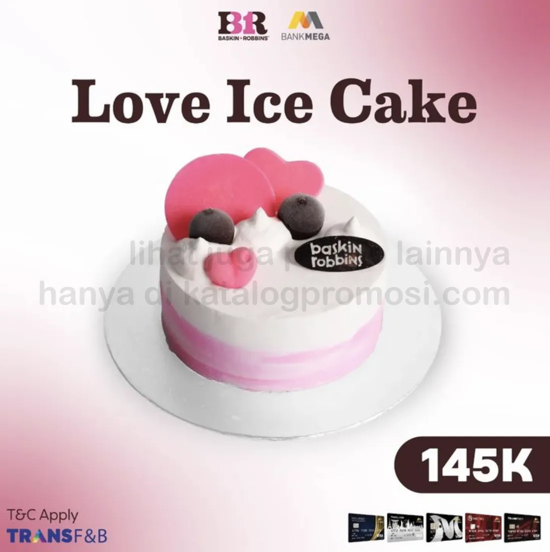 Promo BASKIN ROBBINS Love Ice Cake Harga Spesial Rp. 145RIBU + DISKON 30% dengan Allo Prime 