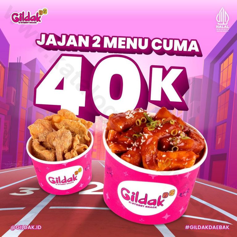 Promo GILDAK JAJAN 2 MENU Cuma Rp. 40RIBU*