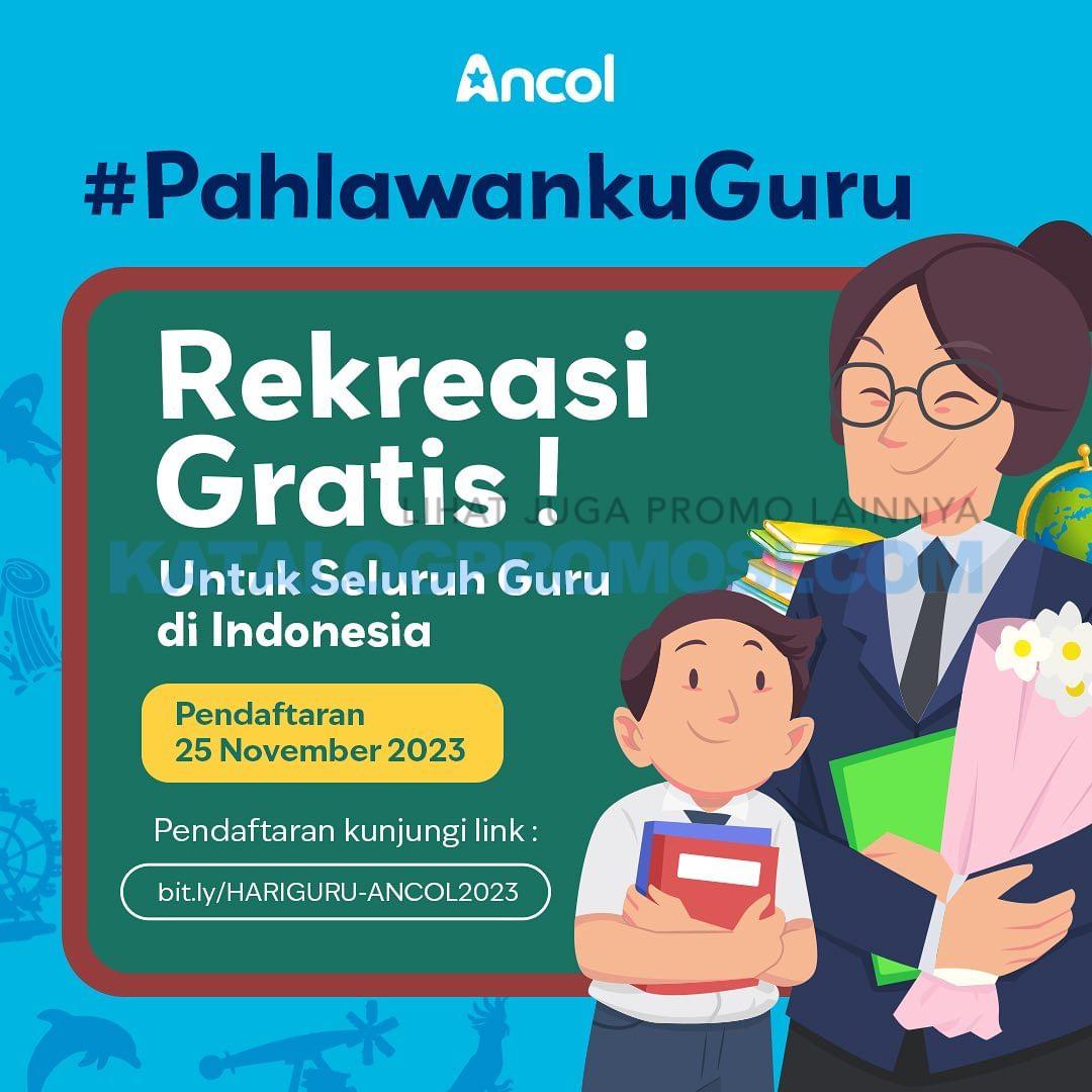 PROMO ANCOL GRATIS TIKET MASUK UNTUK SELURUH GURU DI INDONESIA