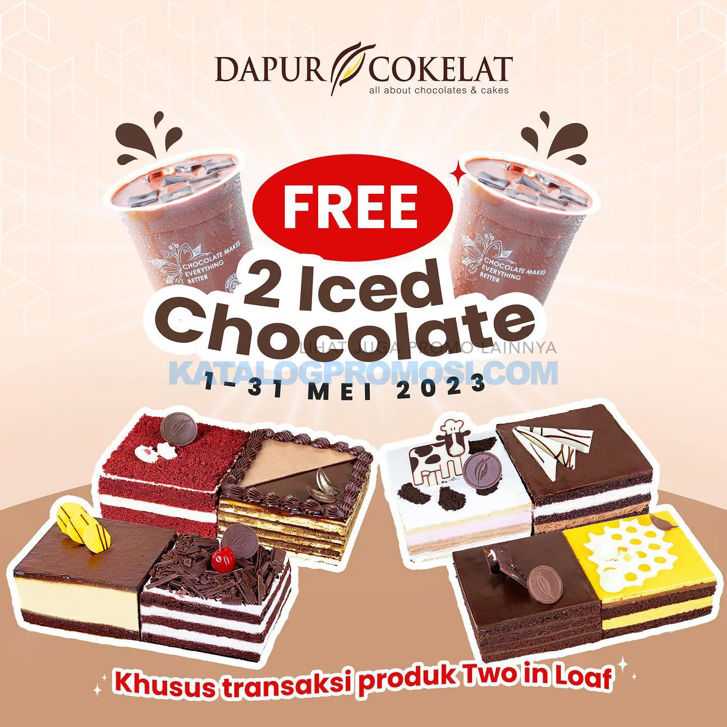 Promo DAPUR COKELAT Free 2 Iced Chocolate untuk pembelian produk Two In Loaf !