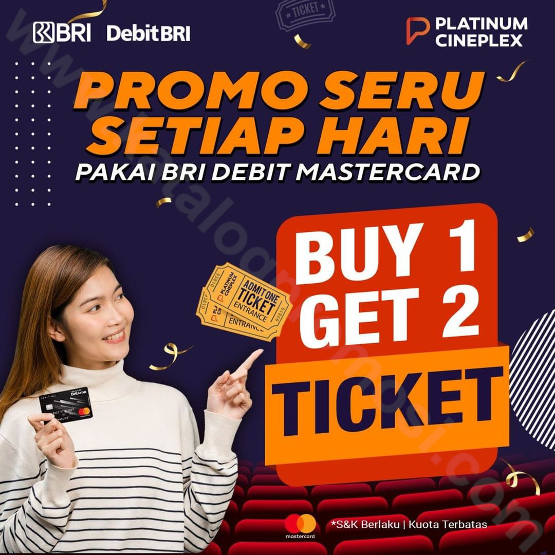 PLATINUM CINEPLEX Promo BELI 1 GRATIS 1 TIKET Dengan DEBIT BRI MASTERCARD