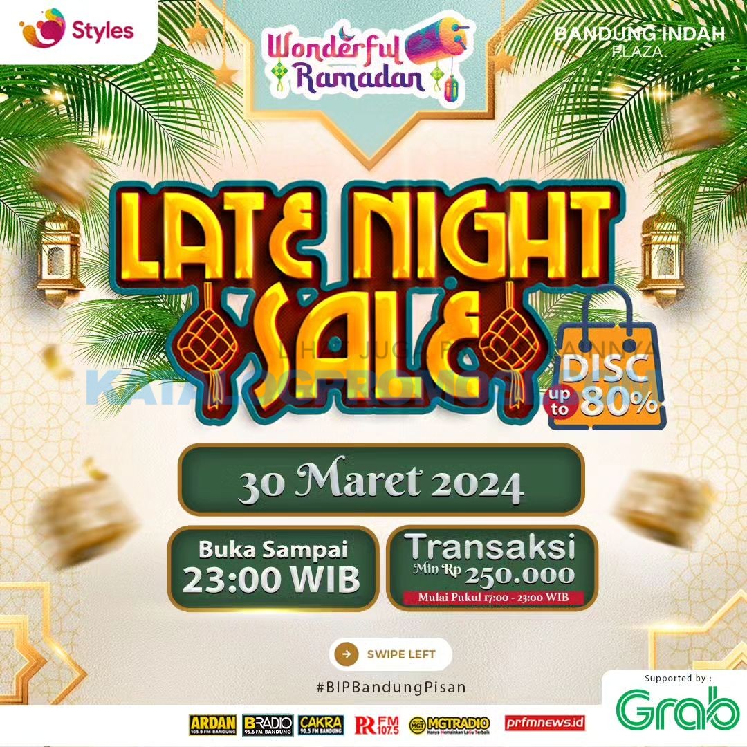 Promo BANDUNG INDAH PLAZA LATE NIGHT SALE - DISCOUNT up to 80% off