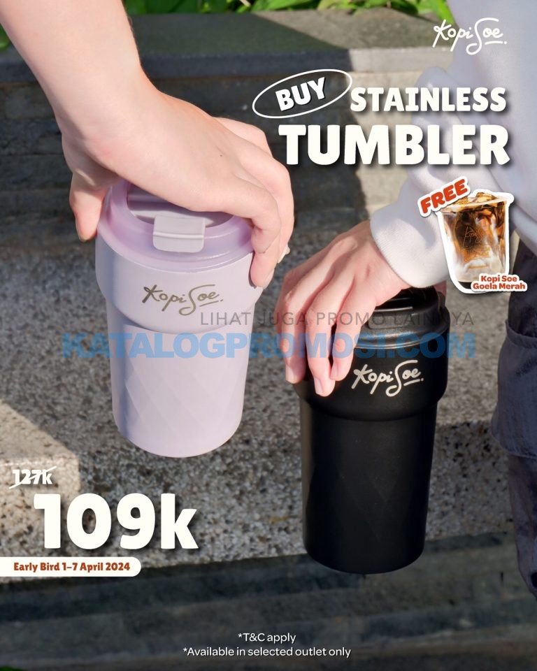 BARU! Kopi Soe Stainless Steel Tumbler special Early Bird Price GRATIS Kopi Soe Gula Merah berlaku tanggal 01-07 April 2024