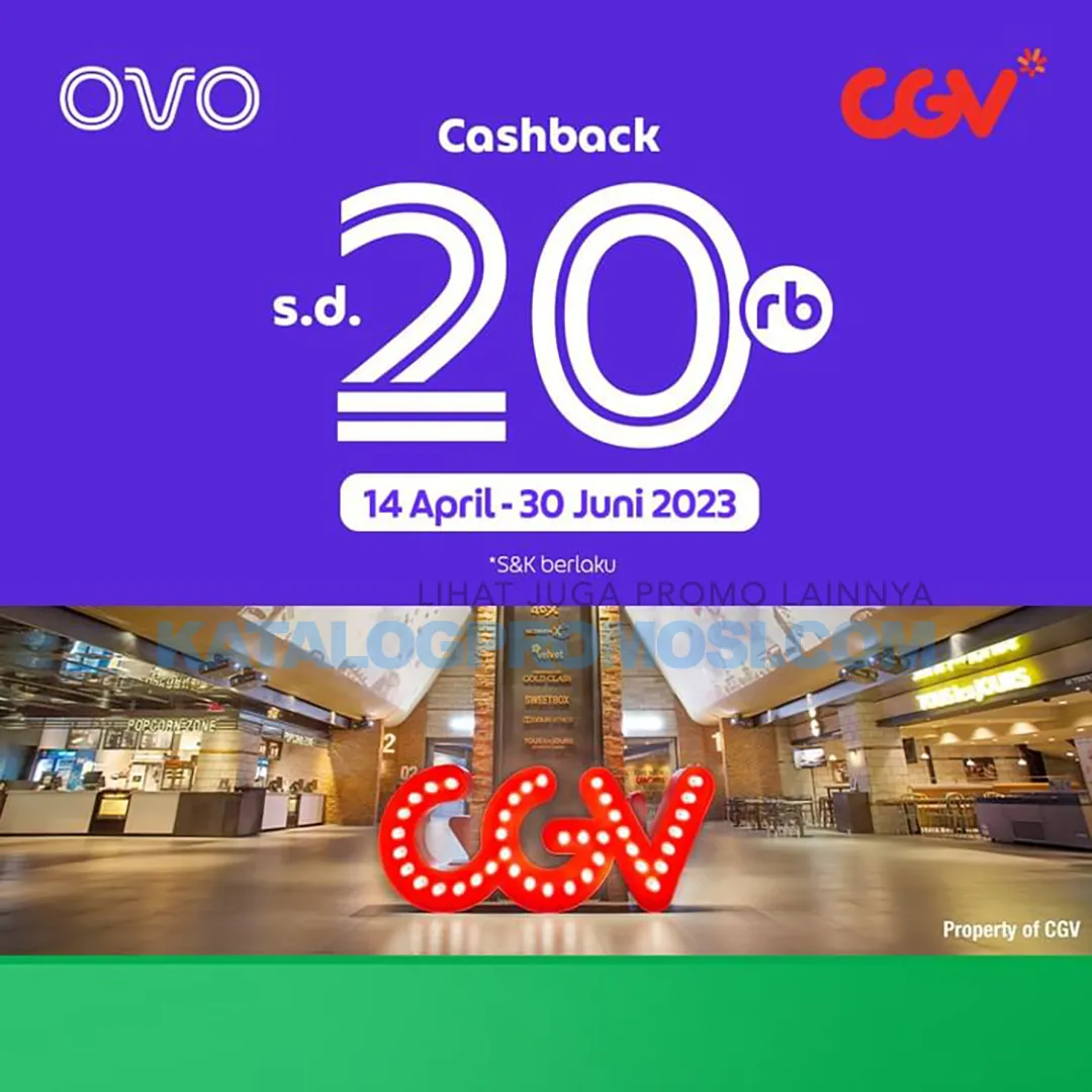 PROMO CGV CINEMA OVO - CASHBACK 20% untuk transaksi pakai OVO