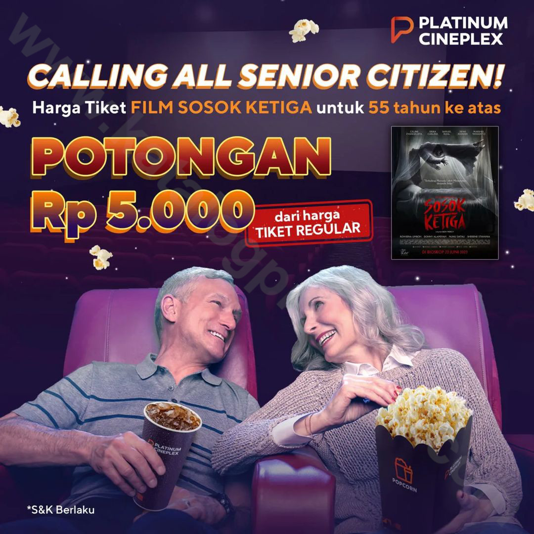 PLATINUM CINEPLEX Promo POTONGAN Rp. 5.000 Khusus Untuk Customer Lansia