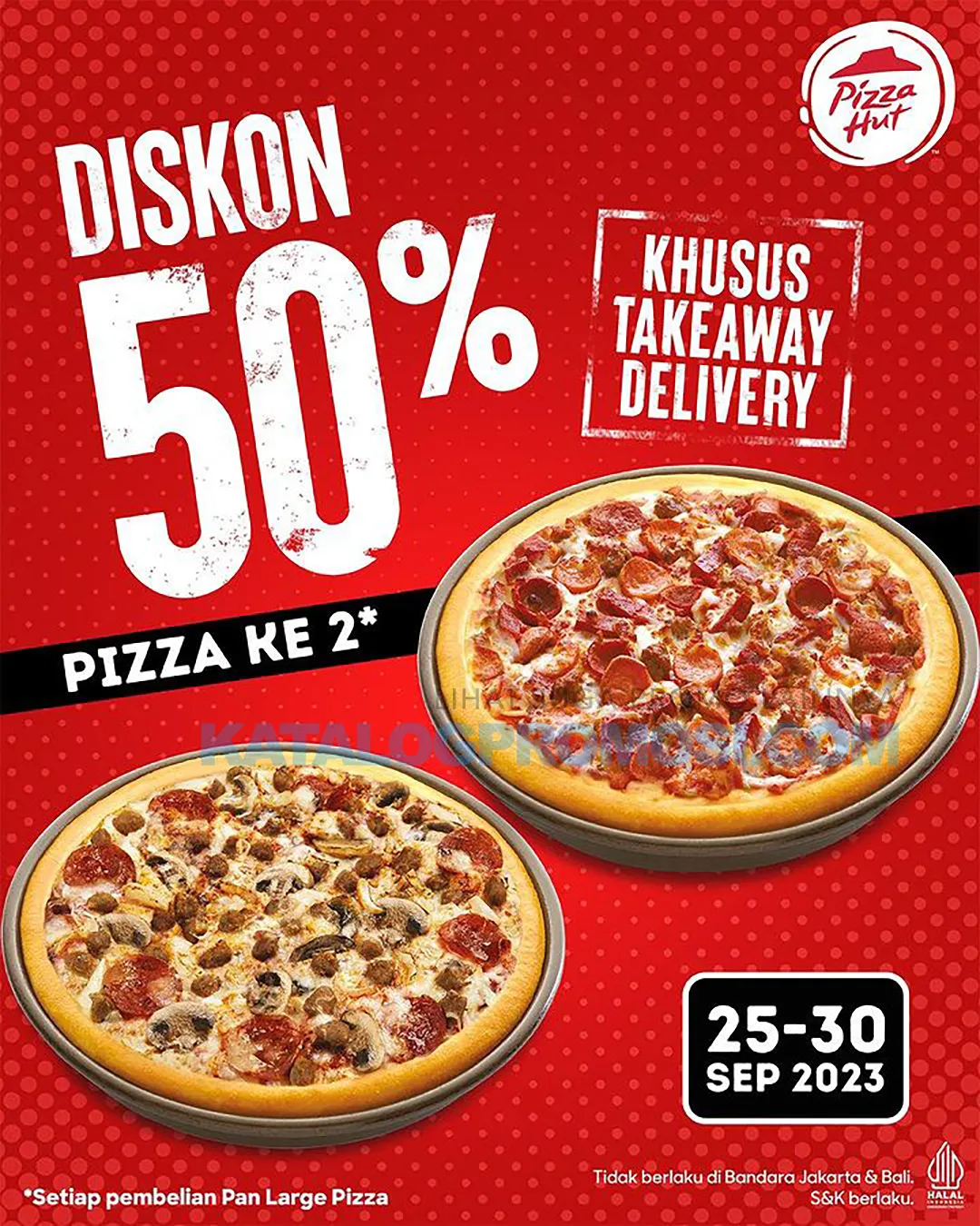 PROMO PIZZA HUT SPESIAL GAJIAN - DISKON 50% untuk pembelian Pan Large Pizza ke-2 