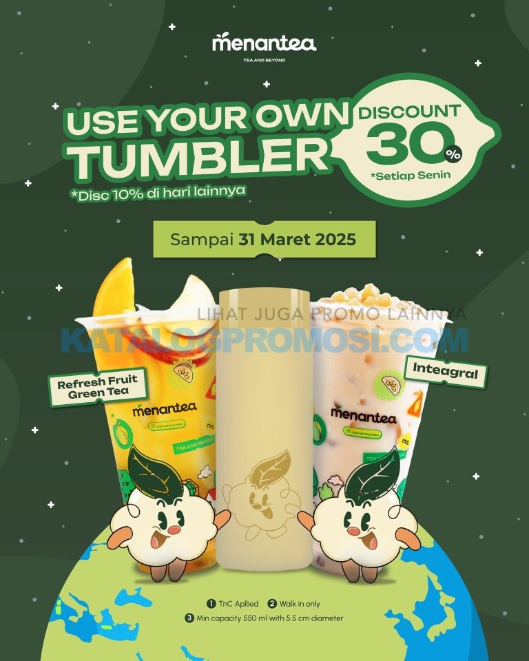 Promo MENANTEA SPECIAL DEAL! USE YOUR TUMBLER & GET 30% DISCOUNT! berlaku sampai tanggal 31 Maret 2025