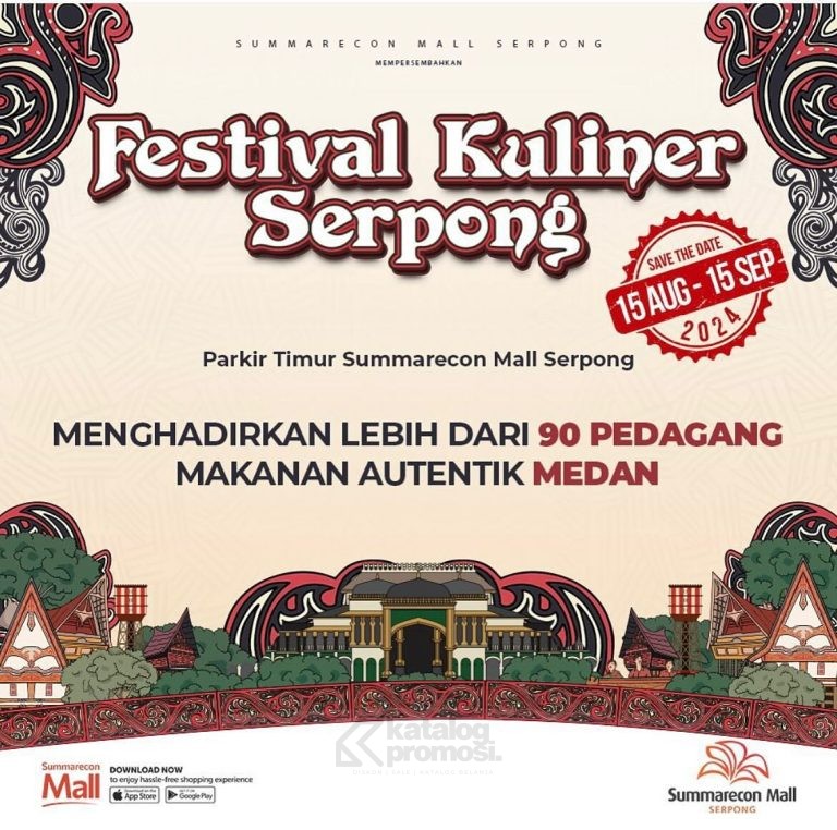 FESTIVAL KULINER SERPONG 2024 di SUMMARECON MALL SERPONG mulai tanggal 15 Agustus - 15 September 2024