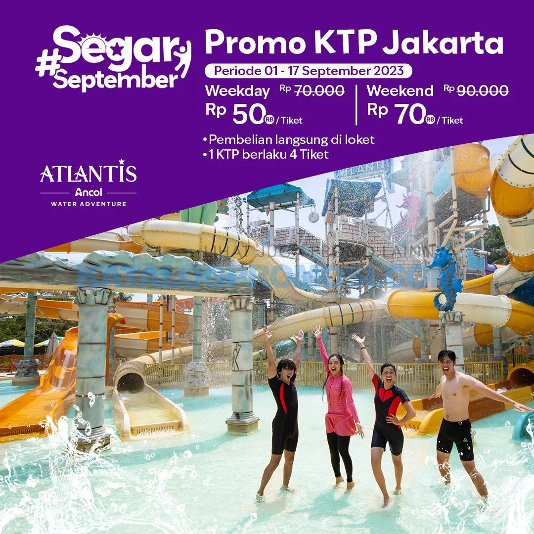Promo ATLANTIS Harga Spesial untuk pemegang KTP Jakarta