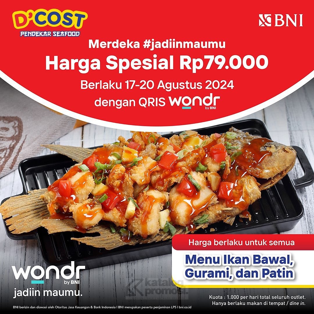 Promo D’COST WONDR BNI HARGA SPESIAL MENU IKAN CUMA Rp. 79.000 berlaku mulai tanggal 17-20 AGUSTUS 2024