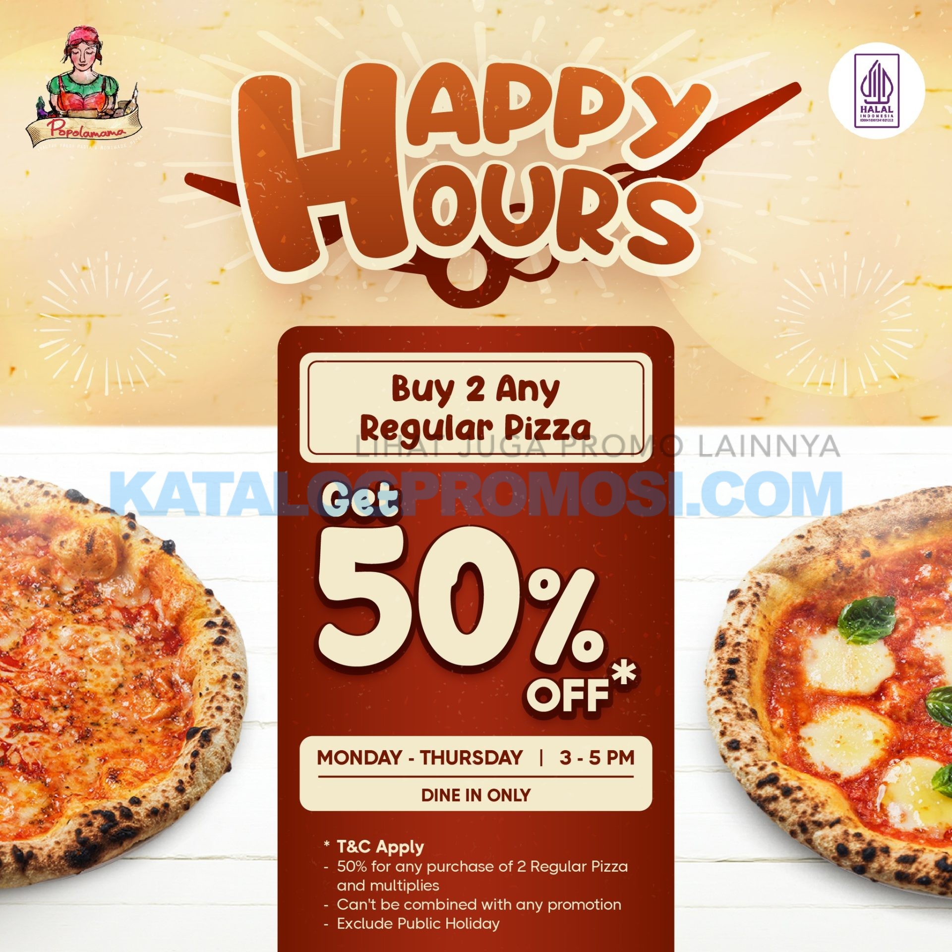 Promo POPOLAMAMA HAPPY HOUR - DISCOUNT 50% untuk Pizza Favorit diskon 50% untuk pizza favoritmu setiap Senin-Kamis pukul 15.00-17.00 WIB!