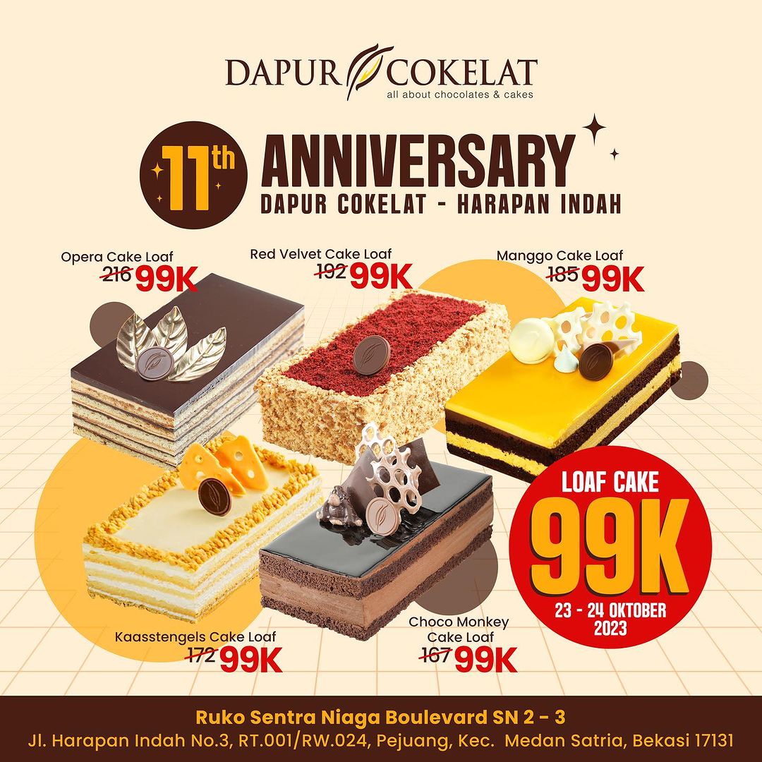 Dapur Cokelat Harapan Indah 11th Anniversary - Special Price All Varian Cake Loaf only 99K berlaku mulai tanggal 23-24 Oktober 2023