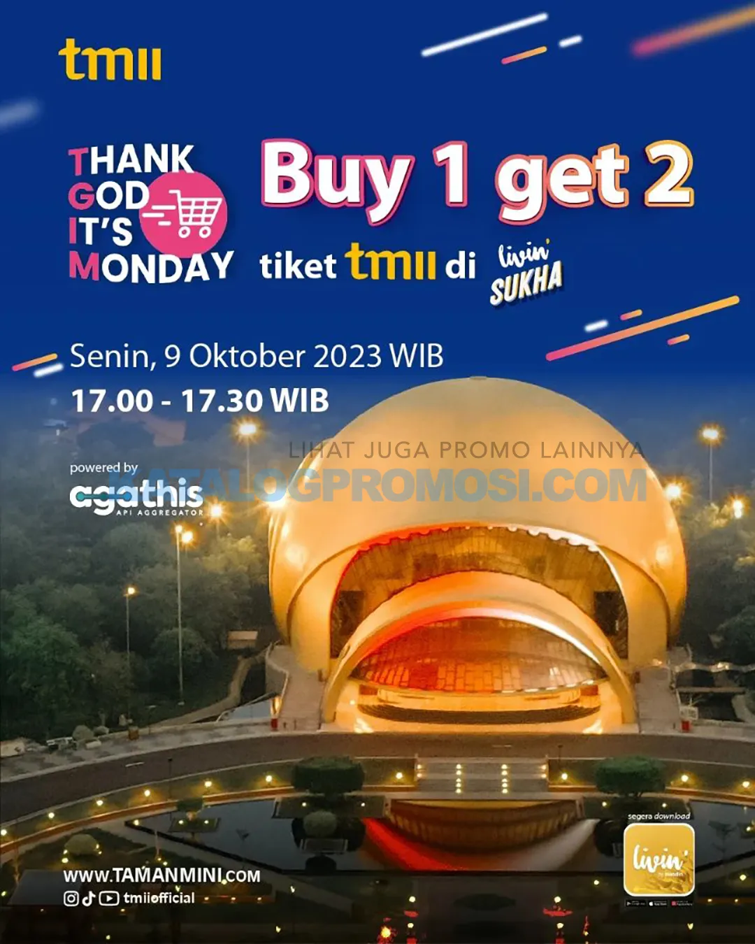 Promo TAMAN MINI INDONESIA INDAH Thank God It’s Monday! BELI 1 GRATIS 1 TIKET MASUK