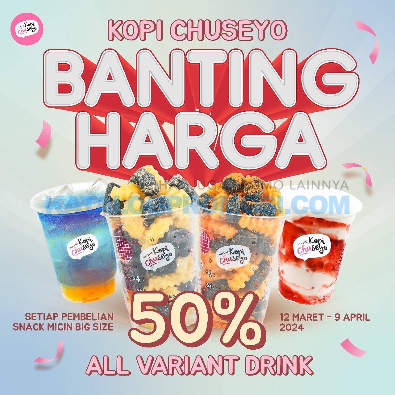 Promo Kopi Chuseyo BANTING HARGA - Diskon 50% untuk semua variant minuman berlaku tanggal 12 Maret - 09 April 2024