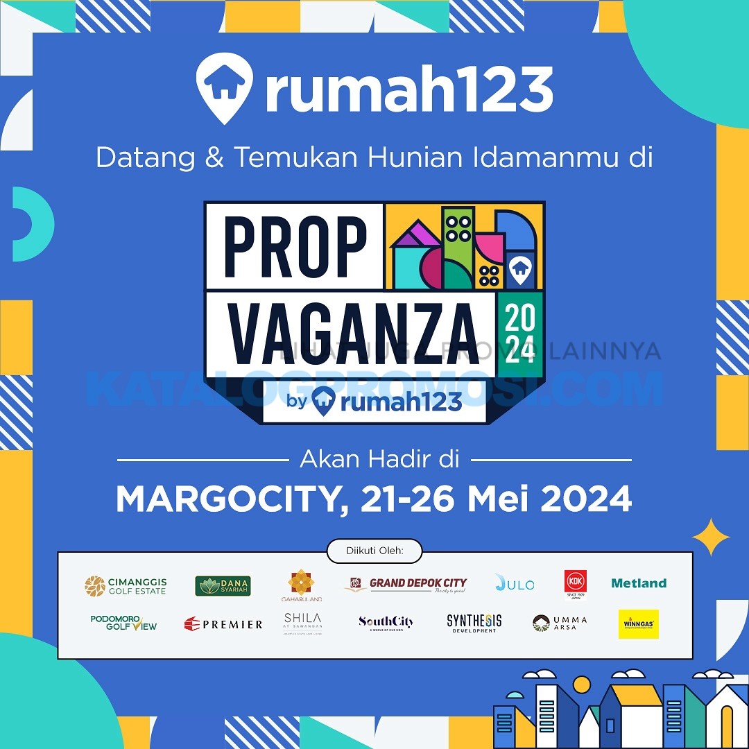 Rumah 123 Prop Vaganza Property Expo di Margo City berlangsung mulai tanggal 21-26 Mei 2024