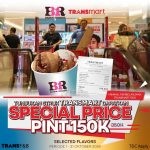 Promo Belanja di Transmart bisa dapat Harga Spesial 1 Pint Baskin Robbins cuma Rp. 150K