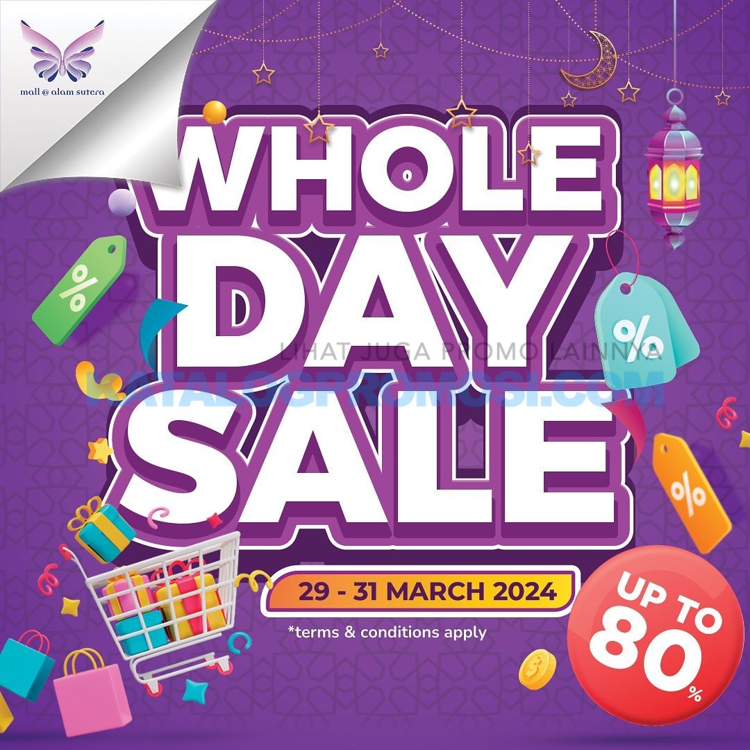 MALL ALAM SUTERA WHOLE DAY SALE up to 80% off di tanggal 29-31 Maret 2024