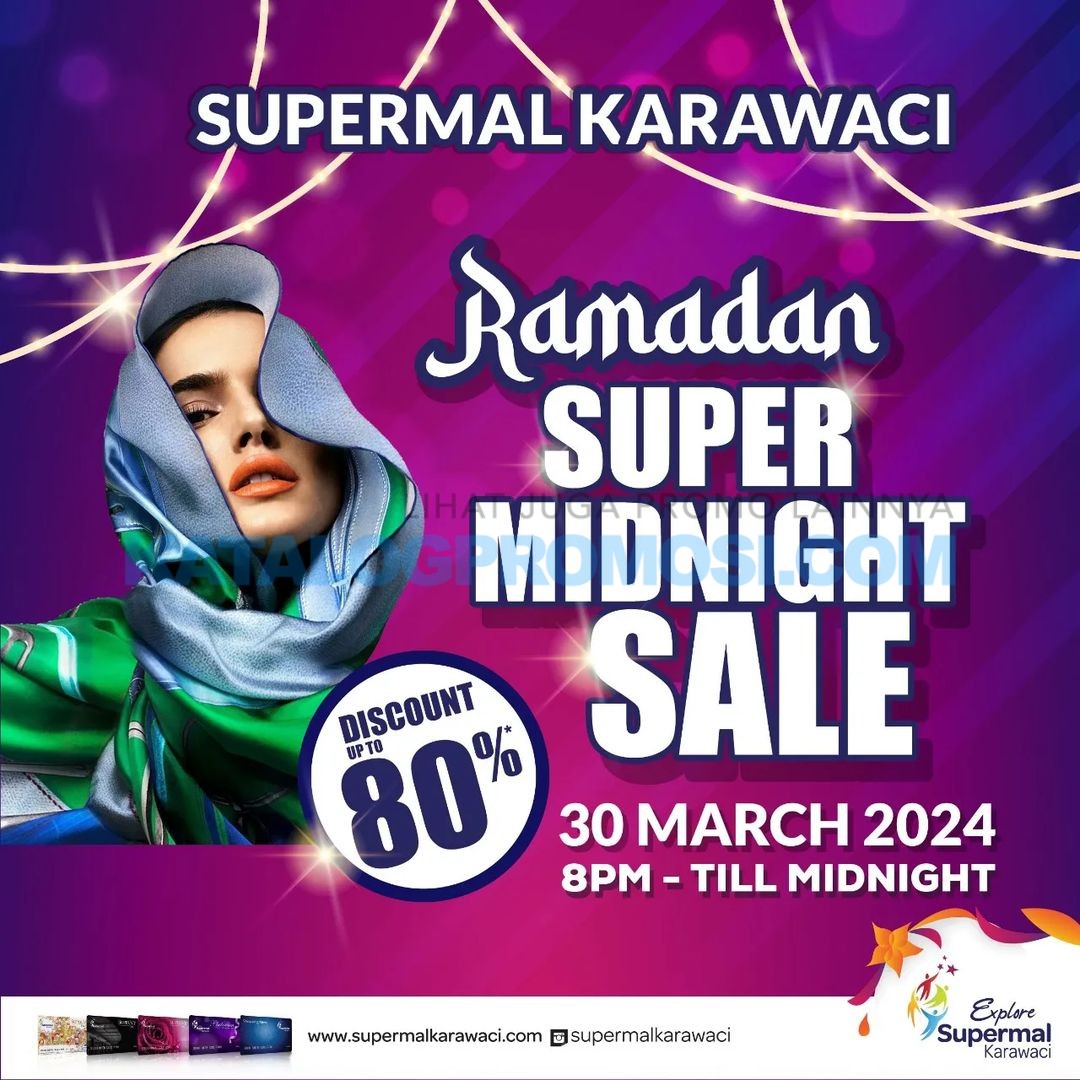 PROMO SUPERMAL KARAWACI RAMADAN SUPER MIDNIGHT SALE up to 80% off