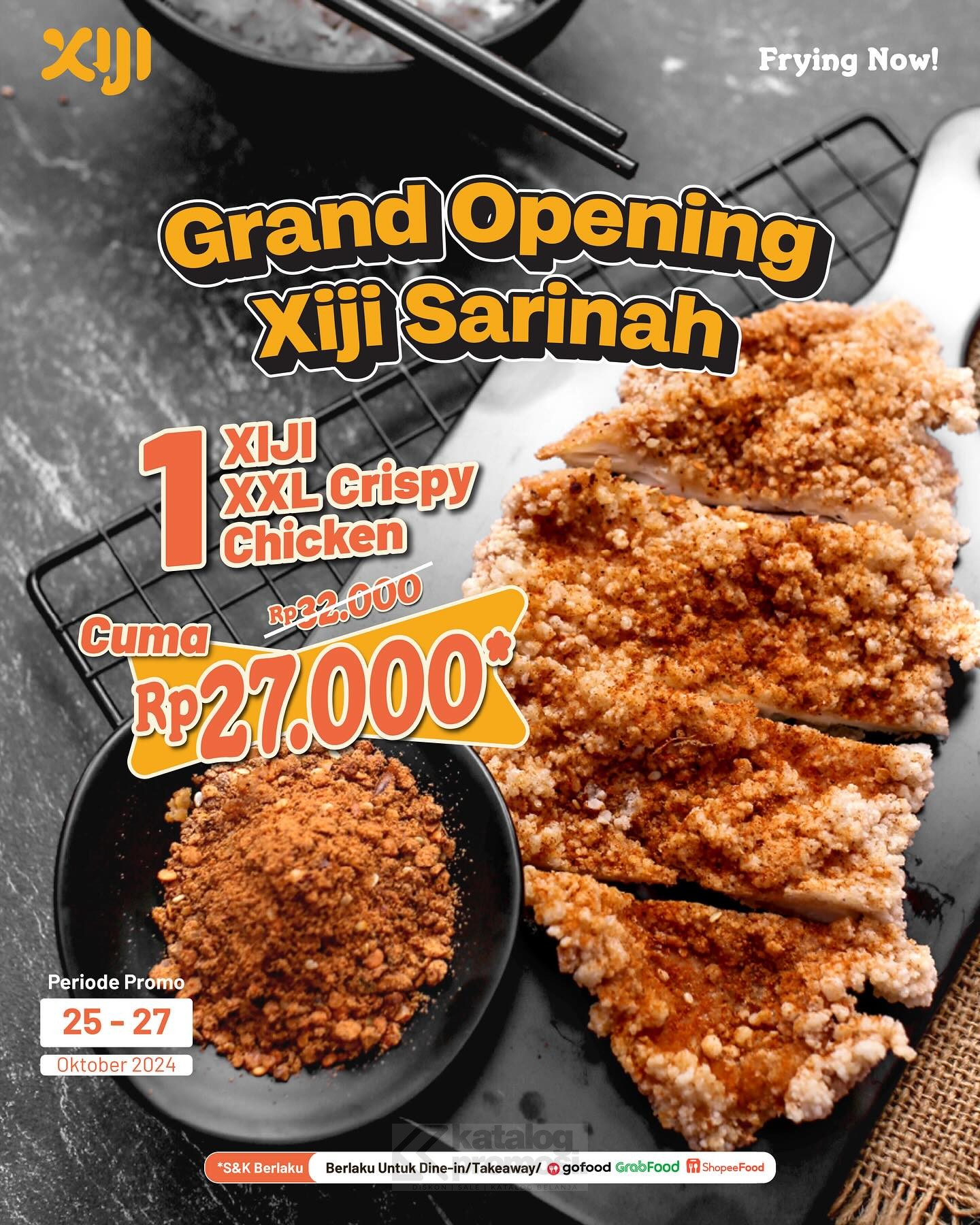 Promo Grand Opening XIJI Sarinah – Harga Spesial XXL Crispy Chicken cuma Rp. 27.000