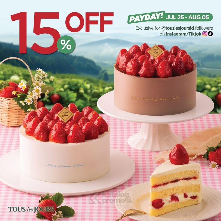 Promo TOUS les JOURS PAYDAY DISKON HINGGA 15% untuk Cake Favorit berlaku mulai tanggal 25 Juli - 05 Agustus 2024