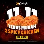 Promo Carl’s Jr. 11.11 Tebus Murah 2 Pcs Spicy Chicken cuma Rp. 11.100