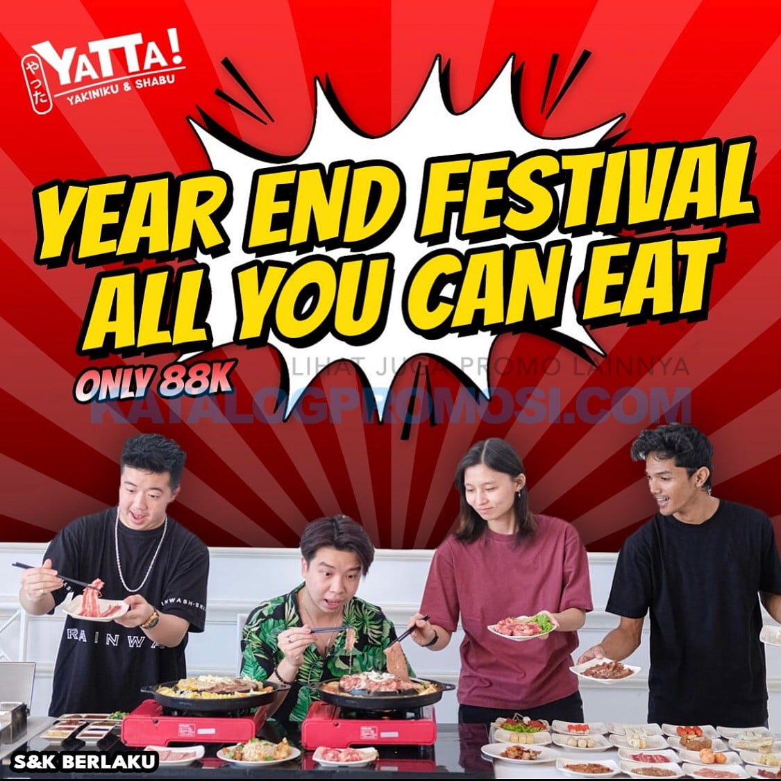PROMO YATTA! YEAR END FESTIVAL: ALL YOU CAN EAT CUMAN 88K AJA