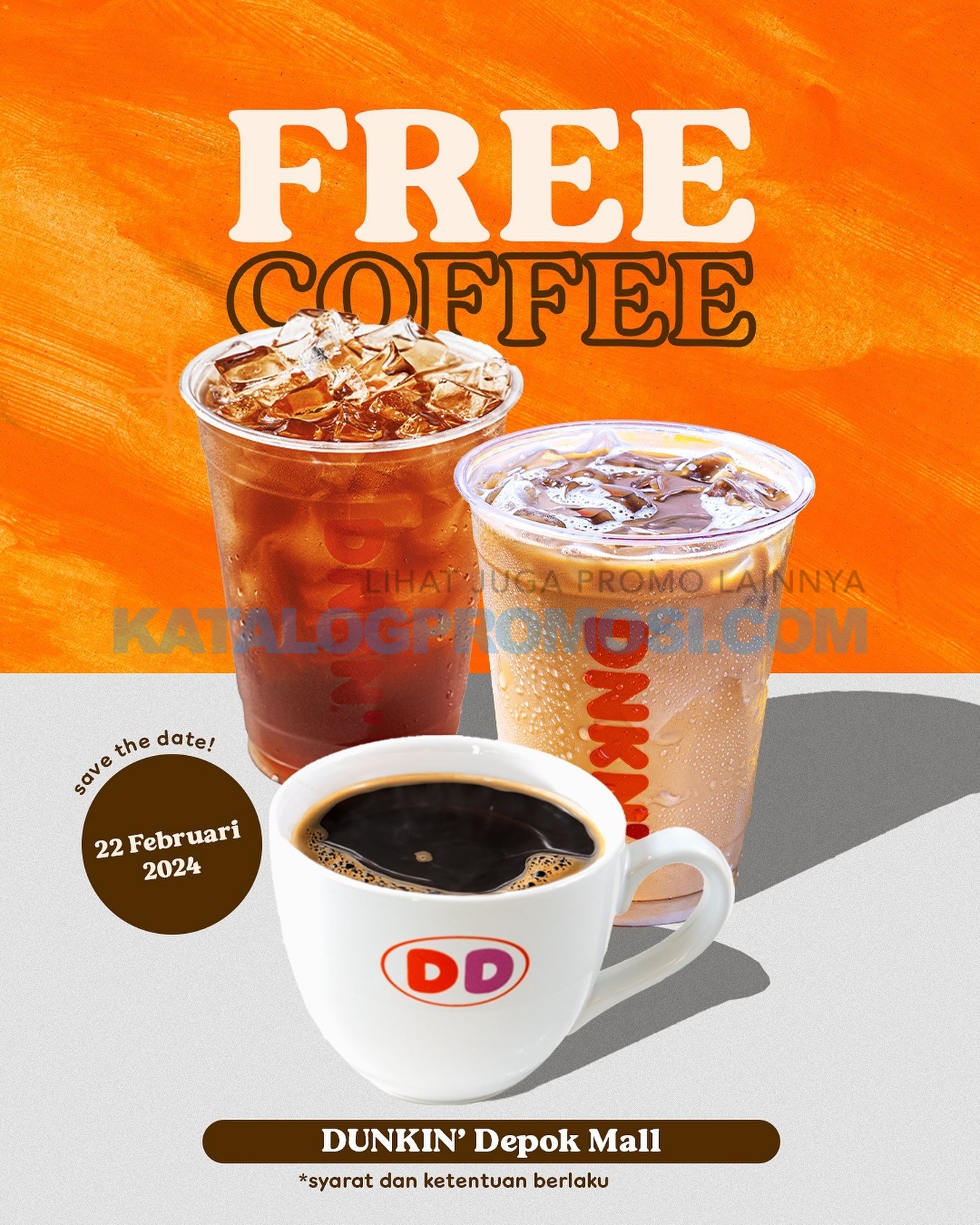 Promo DUNKIN’ DEPOK MALL - dapatkan GRATIS COFFEE* berlaku hanya 1 hari, tanggal 22 Februari 2024