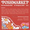 POSHMARKET di Kota Kasablanka berlaku mulai tanggal 16-18 Agustus 2024