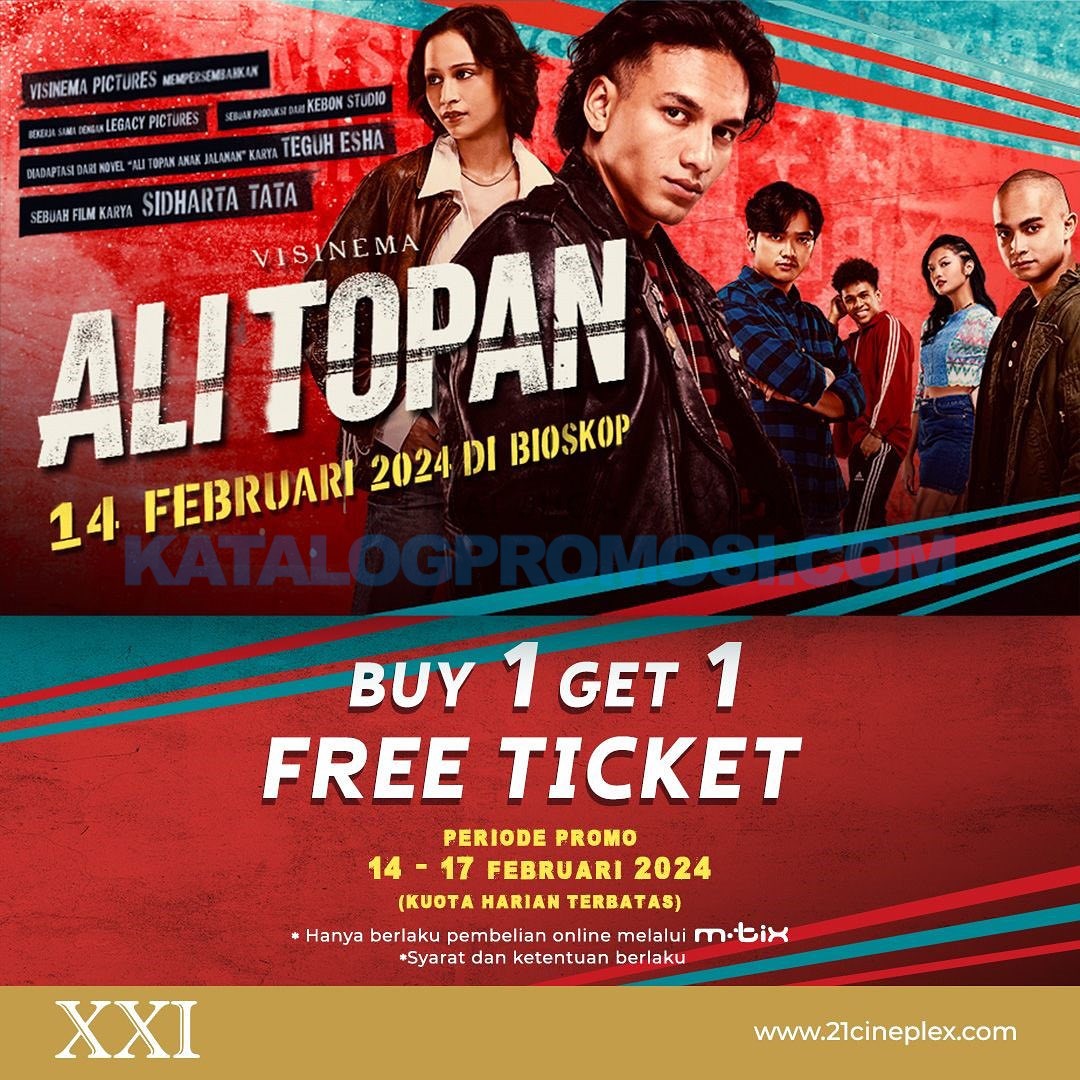 Promo CINEMA XXI BELI 1 GRATIS 1 tiket film ALI TOPAN berlaku tanggal 14-17 FEBRUARI 2024