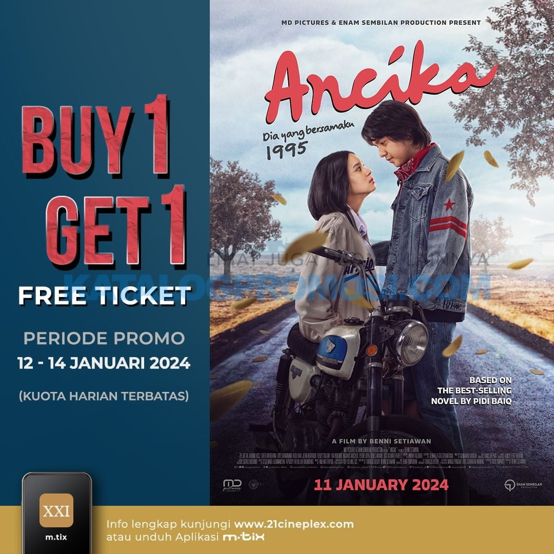 Promo CINEMA XXI BELI 1 GRATIS 1 Tiket Film Ancika : Dia Yang Bersamaku