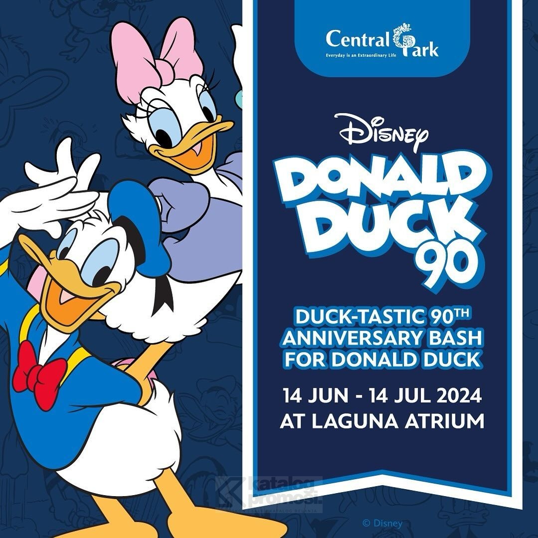 Duck-Tastic 90th Anniversary Bash for Donald Duck di Central Park Mall mulai tanggal 14 Juni - 14 Juli 2024