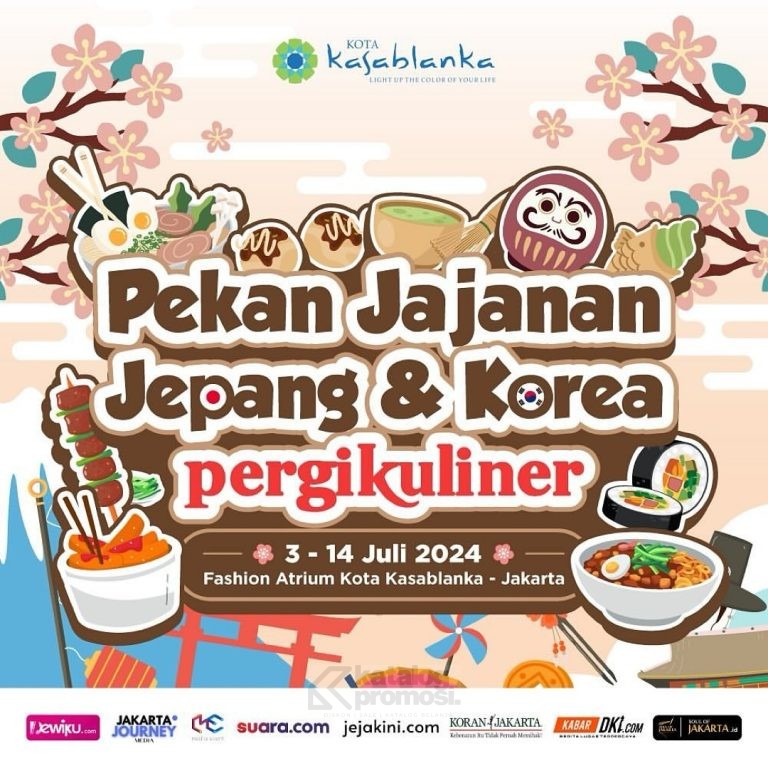 PERGIKULINER PEKAN JAJANAN KOREA & JEPANG di KOTA KASABLANKA tanggal 03-14 Juli 2024