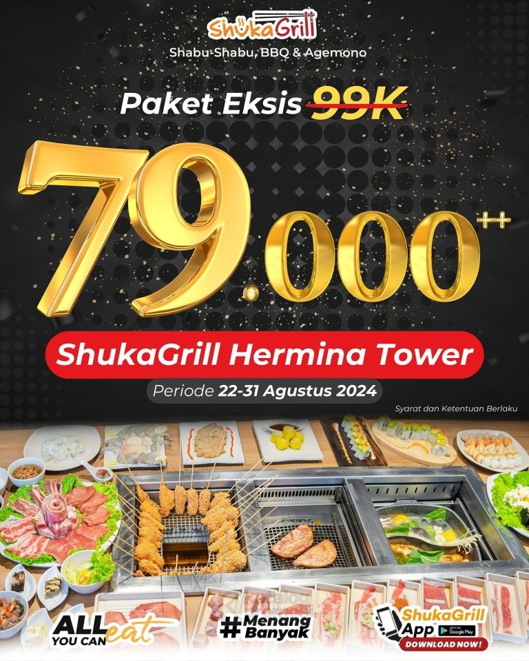 Promo ShukaGrill Paket Eksis cuma Rp. 79.000++ khusus outlet Hermina Tower