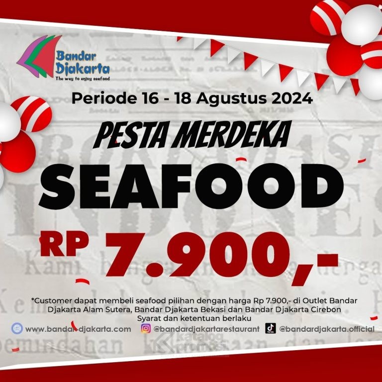 Promo MERDEKA BANDAR DJAKARTA BELI SEAFOOD cuma Rp. 7.900 berlaku tanggal 16-18 Agustus 2024