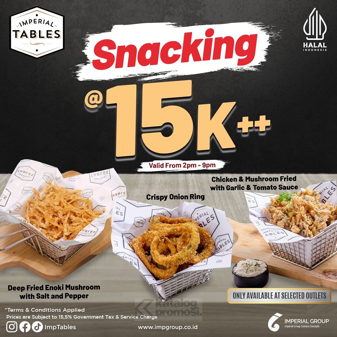 Promo IMPERIAL TABLES SNACKING HOURS cuma Rp. 15.000++